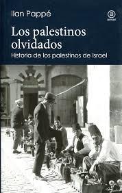 Los palestinos olvidados | 9788446043997 | Pappe, Ilan | Librería Castillón - Comprar libros online Aragón, Barbastro