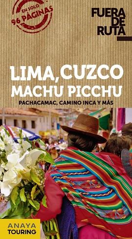 Lima, Cuzco, Machu Picchu | 9788491582250 | Anaya Touring / Hernández Colorado, Arantxa / Avisón Martínez, Juan Pablo | Librería Castillón - Comprar libros online Aragón, Barbastro
