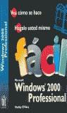 WINDOWS 2000 PROFESSIONAL FACIL | 9788440660404 | O'HARA, SHELLEY | Librería Castillón - Comprar libros online Aragón, Barbastro