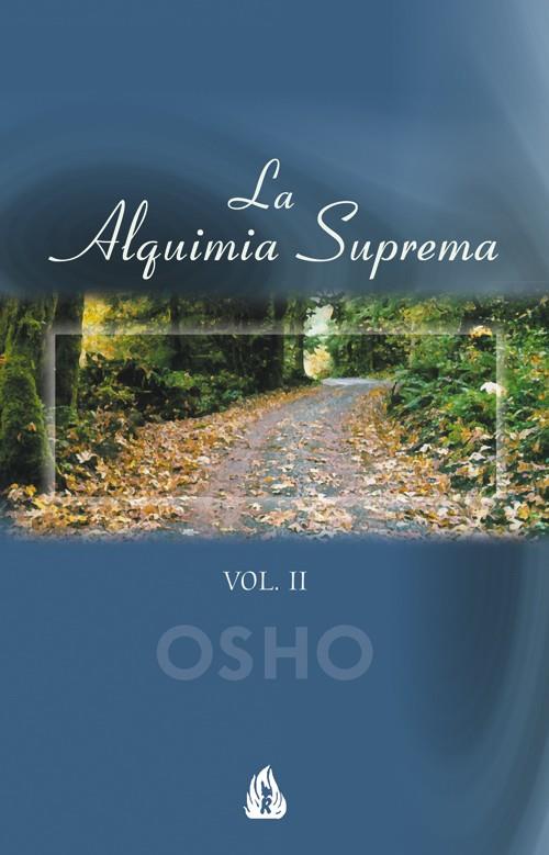 ALQUIMIA SUPREMA 2, LA | 9788486797621 | OSHO | Librería Castillón - Comprar libros online Aragón, Barbastro