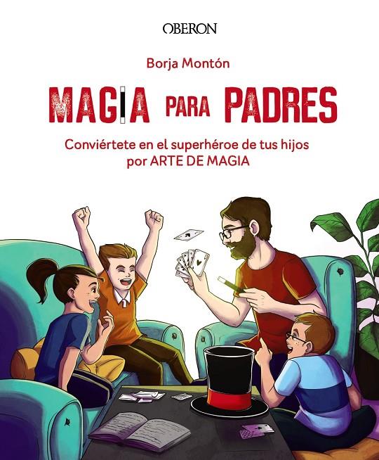 Magia para padres | 9788441543683 | Montón Rodríguez, Borja | Librería Castillón - Comprar libros online Aragón, Barbastro