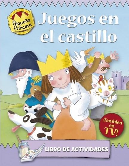 JUEGOS EN EL CASTILLO - PEQUEÑA PRINCESA | 9788448830212 | ROSS, TONY | Librería Castillón - Comprar libros online Aragón, Barbastro