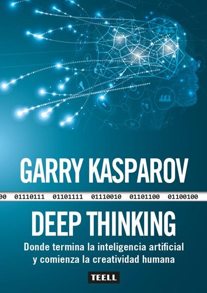 DEEP THINKING | 9788416511242 | Kasparov, Garry | Librería Castillón - Comprar libros online Aragón, Barbastro