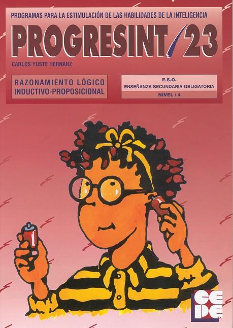 PROGRESINT 23 RAZONAMIENTO LOGICO INDUCTIVO-PROPOSICIONAL | 9788478691722 | YUSTE HERNANZ, CARLOS; GALVE MANZANO, JOSE LUIS | Librería Castillón - Comprar libros online Aragón, Barbastro