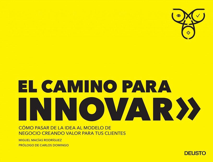 El camino para innovar | 9788423428779 | Macías Rodríguez, Miguel | Librería Castillón - Comprar libros online Aragón, Barbastro