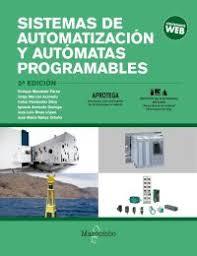 Sistemas de automatización y autómatas programables | 9788426725899 | MANDADO PEREZ, ENRIQUE MARCOS ACEVEDO, JORGE;FERNÁNDEZ SILVA, CELSO;ARMESTO QUIROGA, IGNACIO;RIVAS L | Librería Castillón - Comprar libros online Aragón, Barbastro