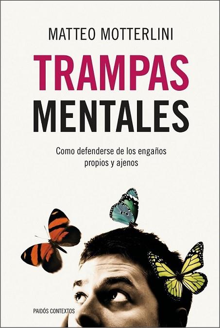 TRAMPAS MENTALES | 9788449323973 | MOTTERLINI, MATTEO | Librería Castillón - Comprar libros online Aragón, Barbastro