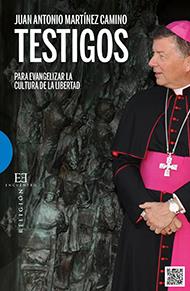 TESTIGOS. PARA EVANGELIZAR LA CULTURA DE LA LIBERTAD | 9788490551103 | MARTINEZ, JUAN ANTONIO | Librería Castillón - Comprar libros online Aragón, Barbastro