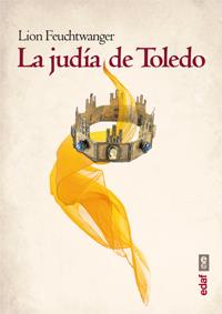 La Judía de Toledo | 9788441433038 | Feuchtwanger, Lion | Librería Castillón - Comprar libros online Aragón, Barbastro