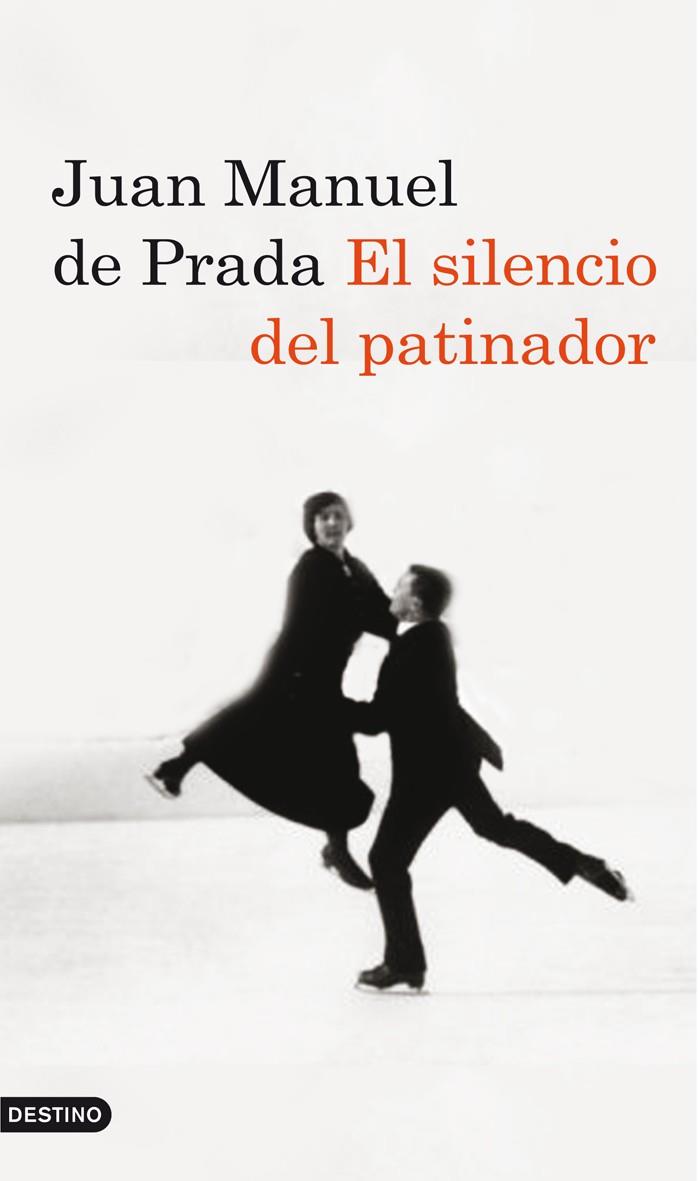 SILENCIO DEL PATINADOR, EL | 9788423342693 | DE PRADA, JUAN MANUEL | Librería Castillón - Comprar libros online Aragón, Barbastro