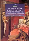 GRAN DEPRESION MEDIEVAL SIGLOS XIV-XV, LA | 9788470308536 | BOIS, GUY | Librería Castillón - Comprar libros online Aragón, Barbastro