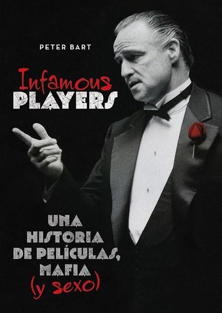 INFAMOUS PLAYERS | 9788415405115 | BART, PETER | Librería Castillón - Comprar libros online Aragón, Barbastro