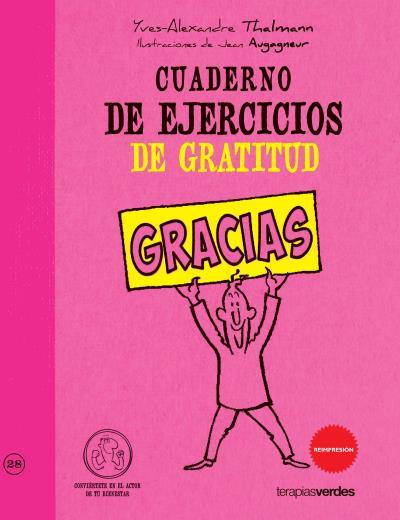 CUADERNO DE EJERCICIOS DE GRATITUD | 9788415612186 | THALMANN, YVES-ALEXANDER | Librería Castillón - Comprar libros online Aragón, Barbastro