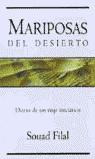 MARIPOSAS DEL DESIERTO | 9788466608534 | Filal, Souad | Librería Castillón - Comprar libros online Aragón, Barbastro