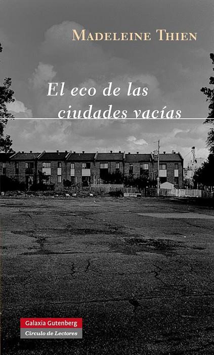 ECO DE LAS CIUDADES VACÍAS, EL | 9788415472100 | THIEN, MADELEINE | Librería Castillón - Comprar libros online Aragón, Barbastro