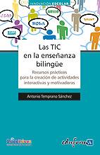 TIC EN LA ENSEÑANZA BILINGÜE, LAS | 9788467649017 | CABERO ALMENARA, JULIO; TEMPRANO SANCHEZ, ANTONIO | Librería Castillón - Comprar libros online Aragón, Barbastro