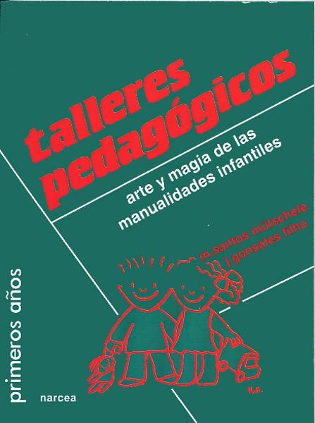 TALLERES PEDAGOGICOS | 9788427711457 | SANTOS, MARLY | Librería Castillón - Comprar libros online Aragón, Barbastro