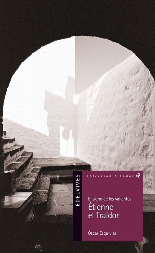 SIGNO DE LOS VALIENTES, EL : ETIENNE EL TRAIDOR - ALANDAR | 9788426366993 | ESQUIVIAS, OSCAR | Librería Castillón - Comprar libros online Aragón, Barbastro