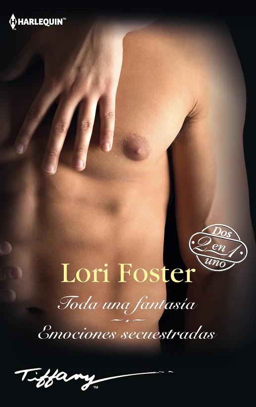 Toda una fantasía ; Emociones secuestradas | 9788413284804 | Foster, Lori | Librería Castillón - Comprar libros online Aragón, Barbastro