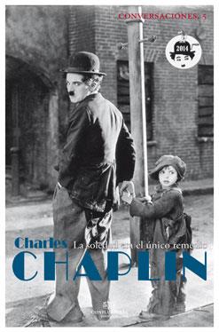 Conversaciones con Charles Chaplin | 9788494274220 | Chaplin, Charles | Librería Castillón - Comprar libros online Aragón, Barbastro