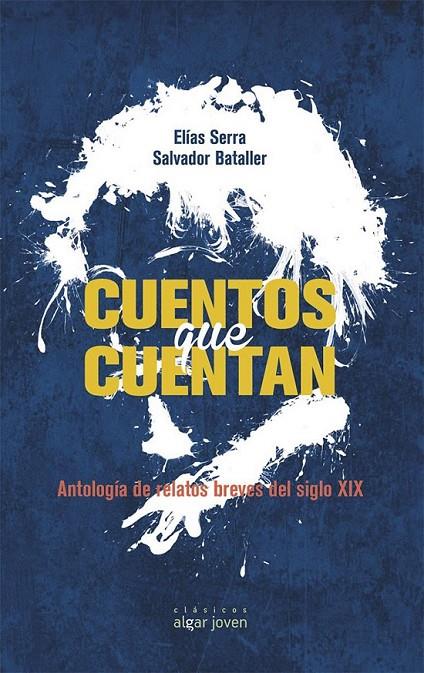 Cuentos que cuentan. Antología de relatos del siglo XIX | 9788498456493 | SERRA, ELIAS | Librería Castillón - Comprar libros online Aragón, Barbastro