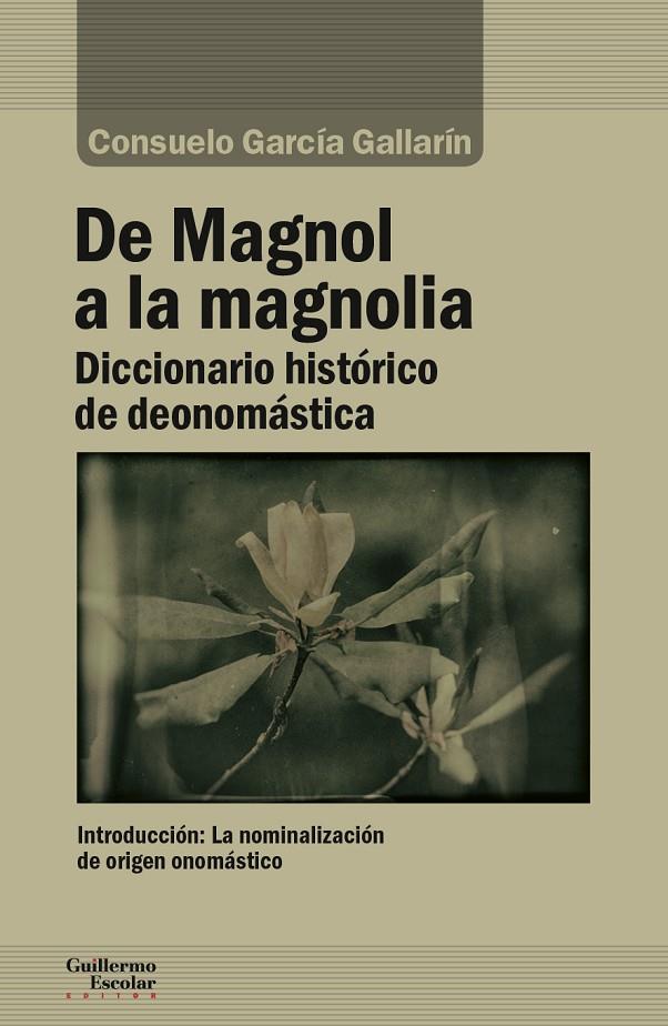 De Magnol a la magnolia | 9788417134273 | García Gallarín, Consuelo | Librería Castillón - Comprar libros online Aragón, Barbastro