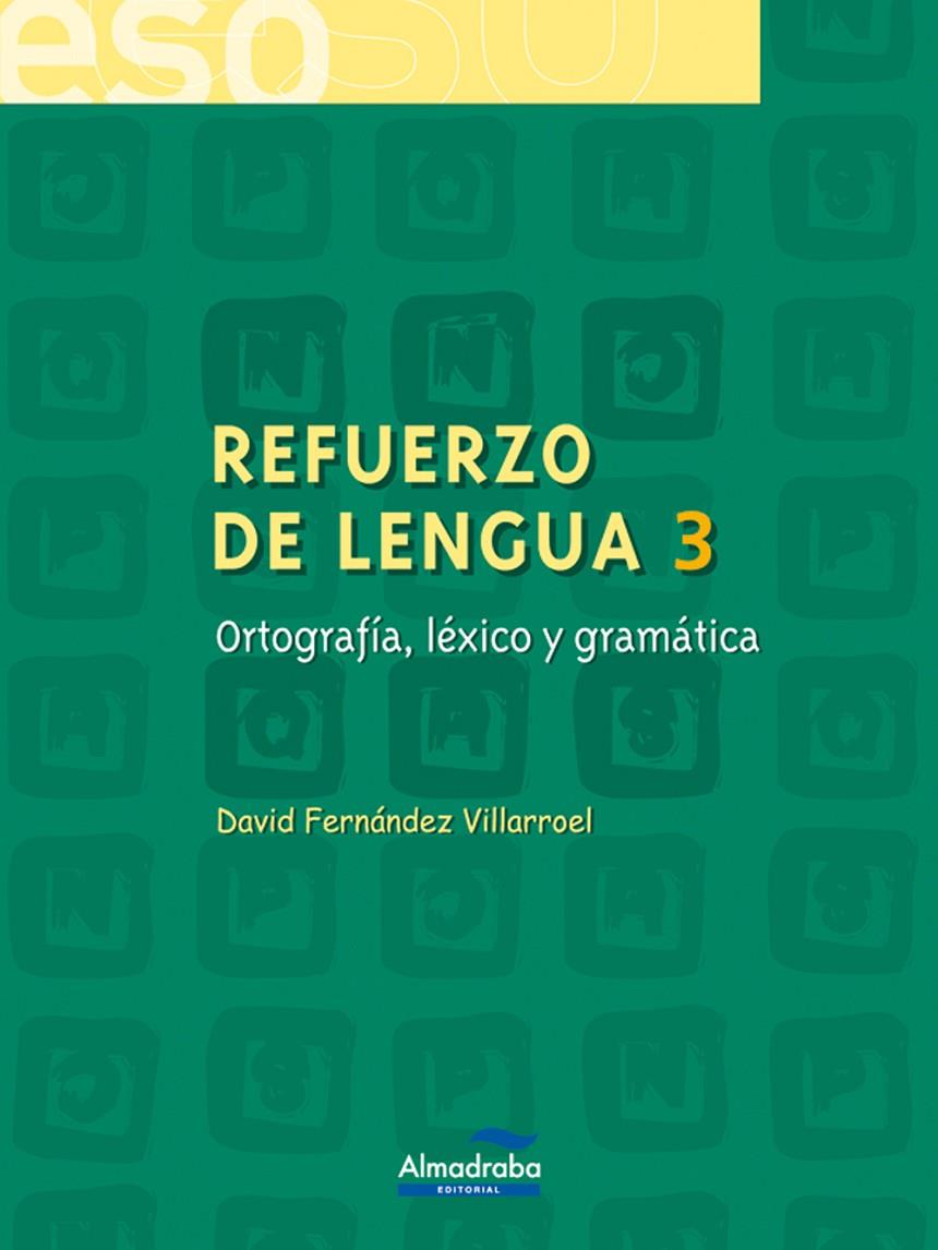 REFUERZO DE LENGUA 3 ESO ALMADRABA | 9788483083772 | FERNANDEZ VILLARROEL, DAVID | Librería Castillón - Comprar libros online Aragón, Barbastro