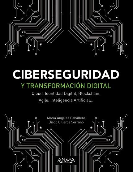 Ciberseguridad y transformación digital | 9788441541627 | Caballero Velasco, María Ángeles / Cilleros Serrano, Diego | Librería Castillón - Comprar libros online Aragón, Barbastro