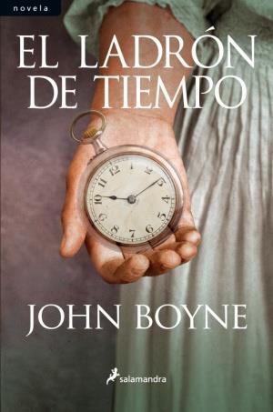 LADRÓN DEL TIEMPO, EL | 9788498383591 | BOYNE, JOHN | Librería Castillón - Comprar libros online Aragón, Barbastro