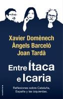 Entre Ítaca e Icaria | 9788417541781 | Xavier Domènech Joan Tardà Àngels Barceló | Librería Castillón - Comprar libros online Aragón, Barbastro