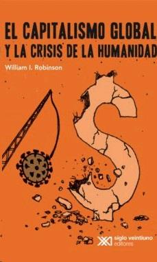El capitalismo global y la crisis de la humanidad | 9786070311284 | Robinson William I | Librería Castillón - Comprar libros online Aragón, Barbastro