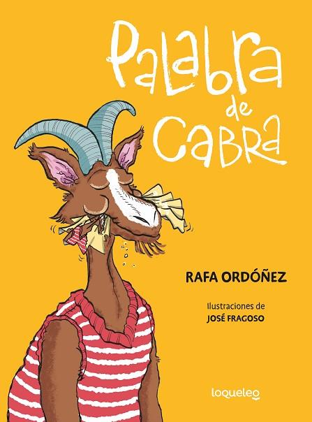 Palabra de cabra | 9788491225201 | Cuadrado Ordóñez, Rafael | Librería Castillón - Comprar libros online Aragón, Barbastro