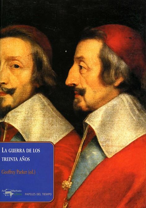 GUERRA DE LOS TREINTA AÑOS, LA   PT-3 | 9788477742388 | PARKER, GEOFFREY | Librería Castillón - Comprar libros online Aragón, Barbastro