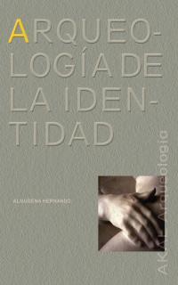 ARQUEOLOGIA DE LA IDENTIDAD | 9788446016540 | HERNANDO, ALMUDENA | Librería Castillón - Comprar libros online Aragón, Barbastro