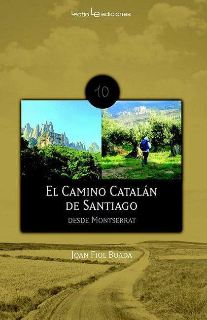 CAMINO CATALAN DE SANTIAGO DESDE MONTSERRAT, EL | 9788496754485 | FIOL BOADA, JOAN | Librería Castillón - Comprar libros online Aragón, Barbastro