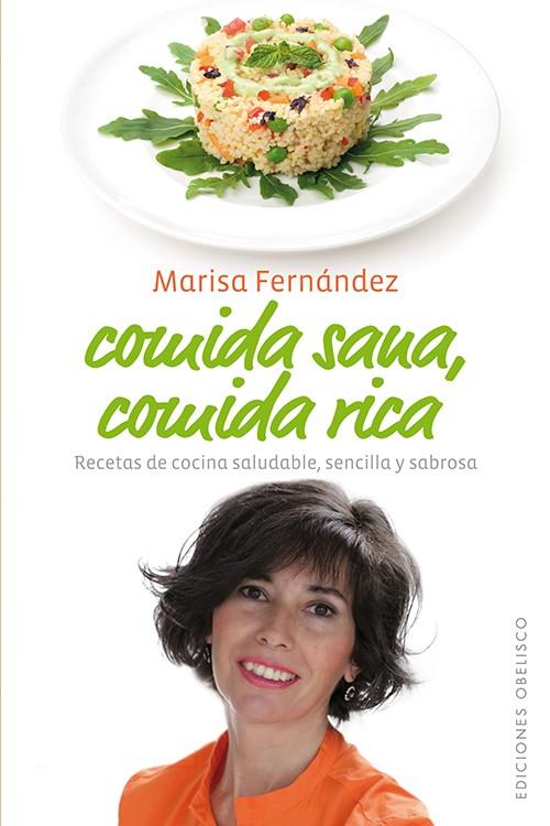 COMIDA SANA, COMIDA RICA | 9788497778886 | FERNÁNDEZ OVEJO, CRISTINA | Librería Castillón - Comprar libros online Aragón, Barbastro