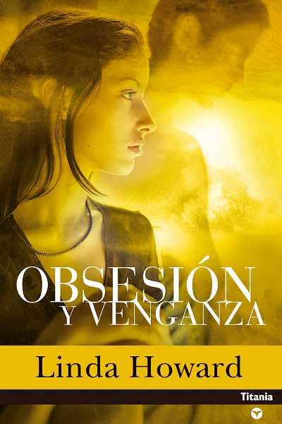 OBSESION Y VENGANZA | 9788495752604 | HOWARD, LINDA | Librería Castillón - Comprar libros online Aragón, Barbastro