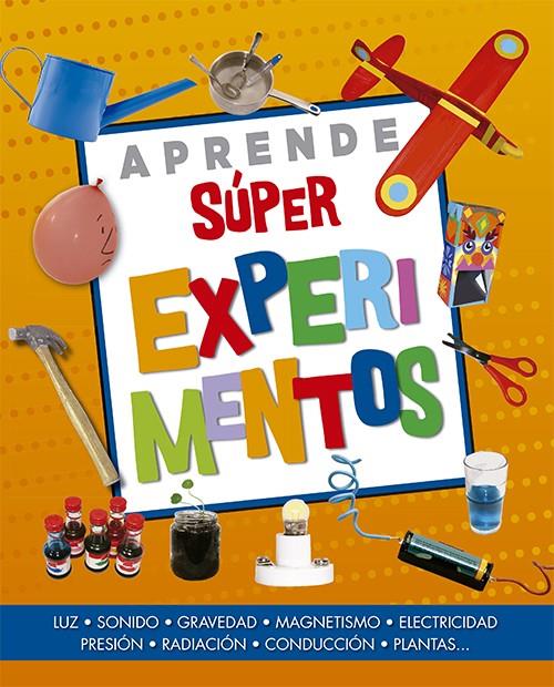 Aprende súper experimentos | 9788428545440 | Cook, Trevor | Librería Castillón - Comprar libros online Aragón, Barbastro