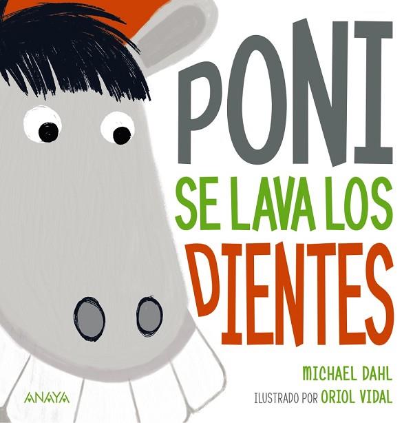Poni se lava los dientes | 9788469885550 | Dahl, Michael | Librería Castillón - Comprar libros online Aragón, Barbastro