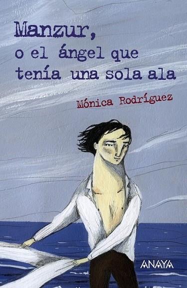 Manzur, o el ángel que tenía una sola ala | 9788467860917 | Rodríguez Suárez, Mónica | Librería Castillón - Comprar libros online Aragón, Barbastro