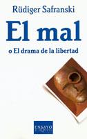 MAL O EL DRAMA DE LA LIBERTAD, EL | 9788483106686 | SAFRANSKI, RUDIGER | Librería Castillón - Comprar libros online Aragón, Barbastro