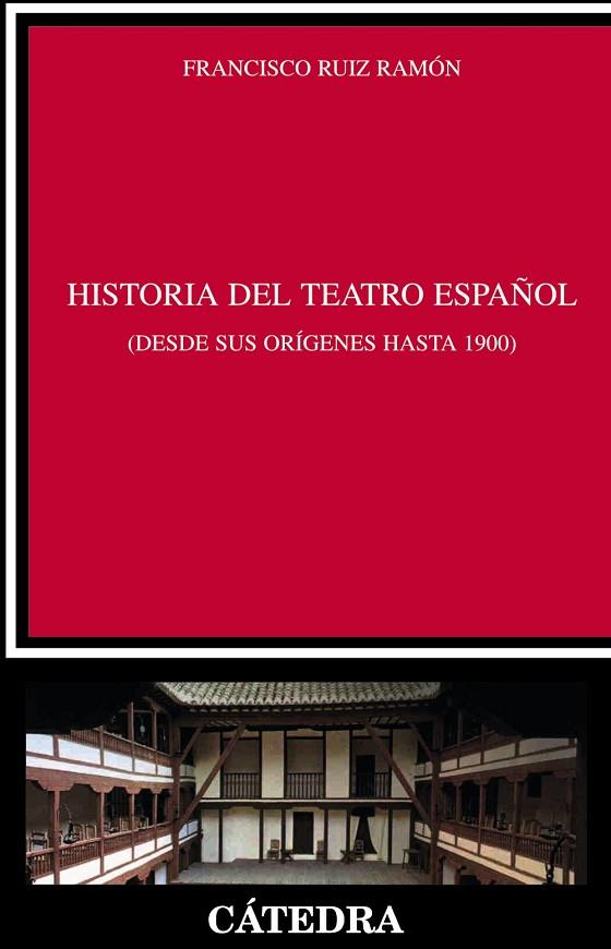 Historia del teatro español desde sus orígenes hasta 1900 | 9788437629001 | Ruiz Ramón, Francisco | Librería Castillón - Comprar libros online Aragón, Barbastro