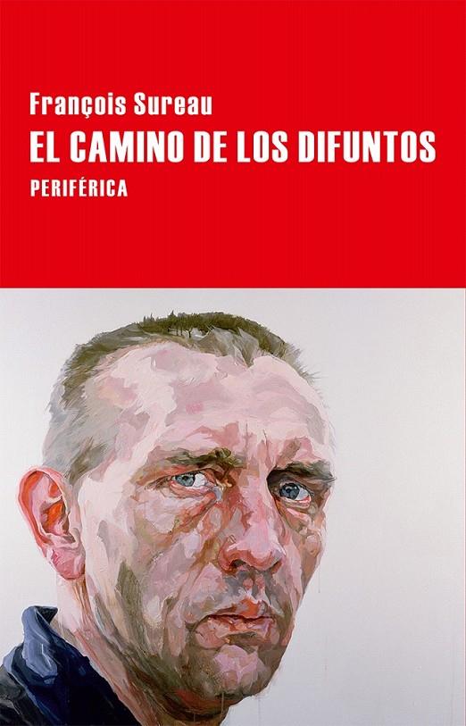 El camino de los difuntos | 9788416291205 | Sureau, François | Librería Castillón - Comprar libros online Aragón, Barbastro