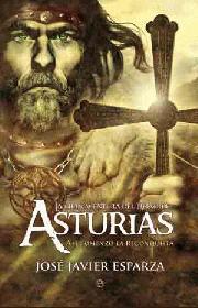 GRAN AVENTURA DEL REINO DE ASTURIAS, LA | 9788497348874 | ESPARZA, JOSÉ JAVIER | Librería Castillón - Comprar libros online Aragón, Barbastro