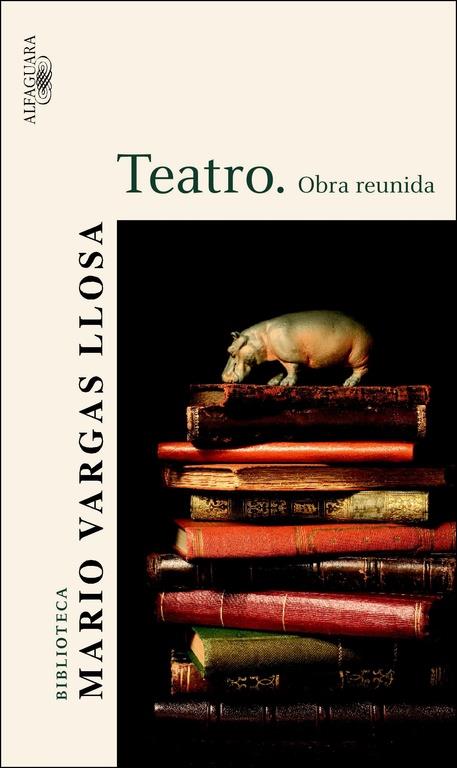 OBRA REUNIDA : TEATRO | 9788420469614 | VARGAS LLOSA, MARIO | Librería Castillón - Comprar libros online Aragón, Barbastro