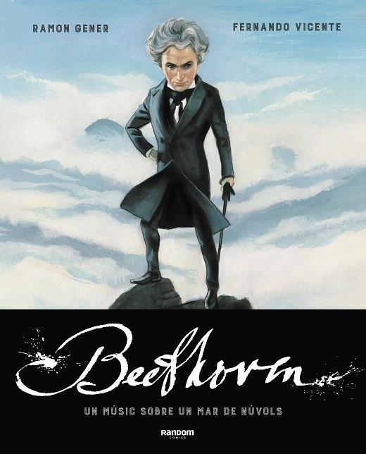 Beethoven. Un músic sobre un mar de núvols | 9788417247799 | Gener, Ramon/Vicente, Fernando | Librería Castillón - Comprar libros online Aragón, Barbastro