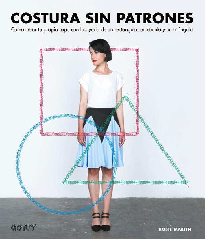 Costura sin patrones | 9788425228896 | Martin, Rosie | Librería Castillón - Comprar libros online Aragón, Barbastro