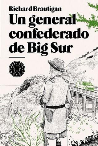 UN GENERAL CONFEDERADO DE BIG SUR | 9788493827229 | BRAUTIGAN, RICHARD | Librería Castillón - Comprar libros online Aragón, Barbastro