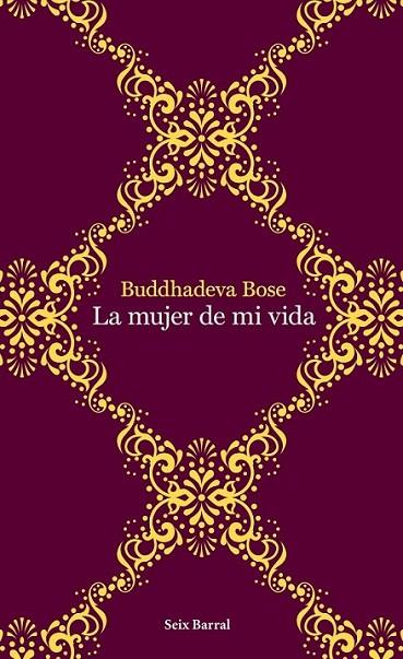 MUJER DE MI VIDA, LA | 9788432232015 | BOSE, BUDDHADEVA | Librería Castillón - Comprar libros online Aragón, Barbastro