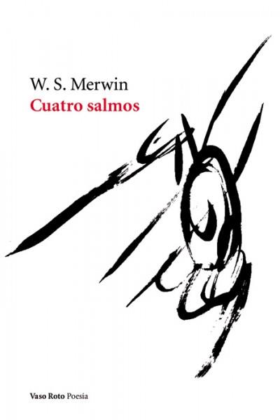 CUATRO SALMOS | 9788493584207 | MERWIN. W.S. | Librería Castillón - Comprar libros online Aragón, Barbastro